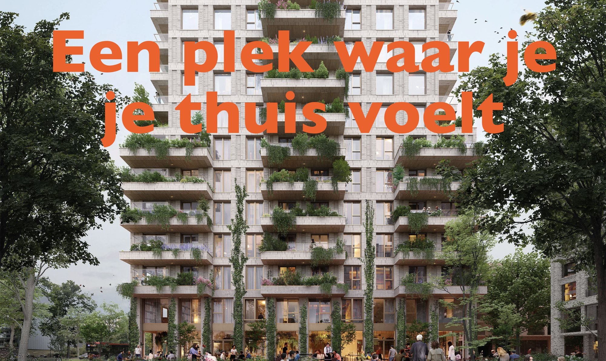 De toren van Commongrounds tussen de bomen, met groene balkons en mensen op het plein ervoor. Eroverheen de zin Een plek waar je je thuis voelt.